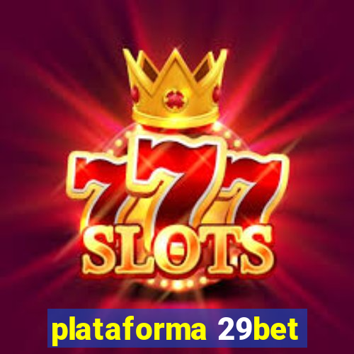 plataforma 29bet